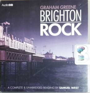 Brighton Rock written by Graham Greene performed by Samuel West on CD (Unabridged)